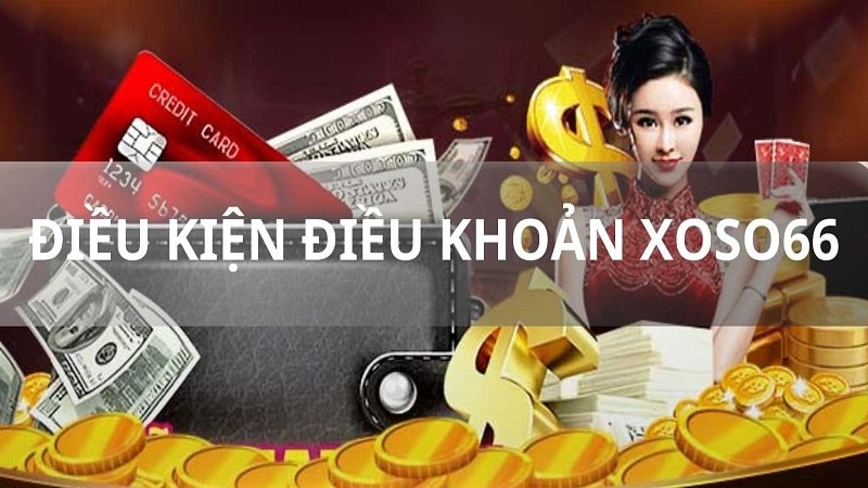 Tổng hợp các điều khoản điều kiện tại nhà cái xoso66