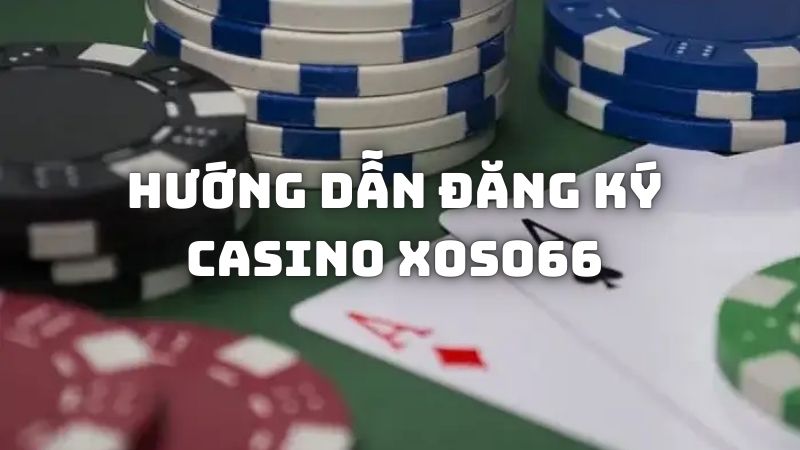 Cách tham gia Casino Xoso66